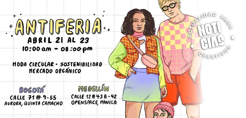 Antiferia: el reconocido evento de slow fashion será en Bogotá y Medellín